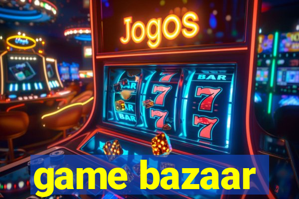 game bazaar